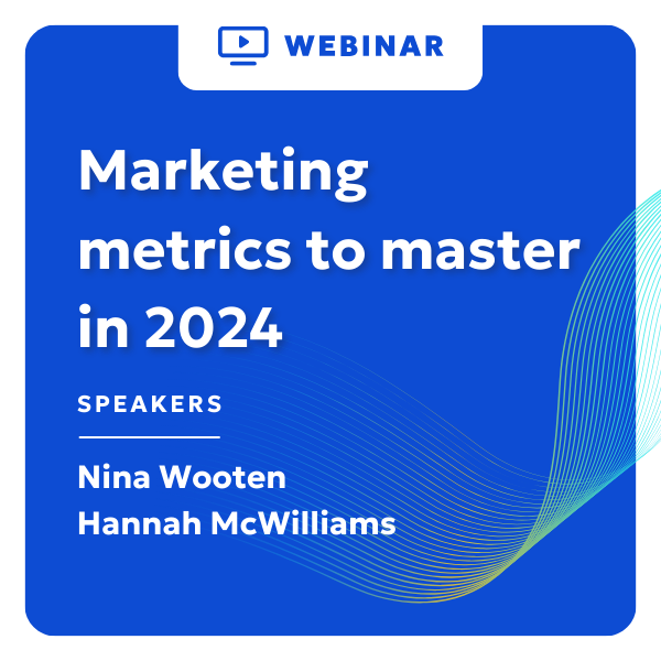 Marketing Metrics To Master In 2024